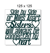 Side by side or miles apart Sisters , 125 x 125 mm, min buy 3.